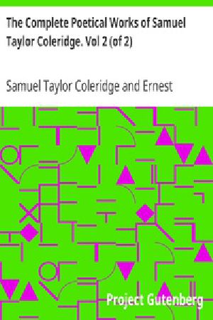 [Gutenberg 29092] • The Complete Poetical Works of Samuel Taylor Coleridge. Vol 2 (of 2)